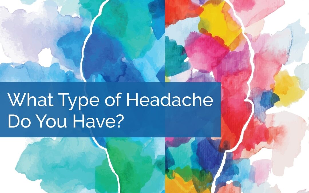 What Type of Headache Do You Have?