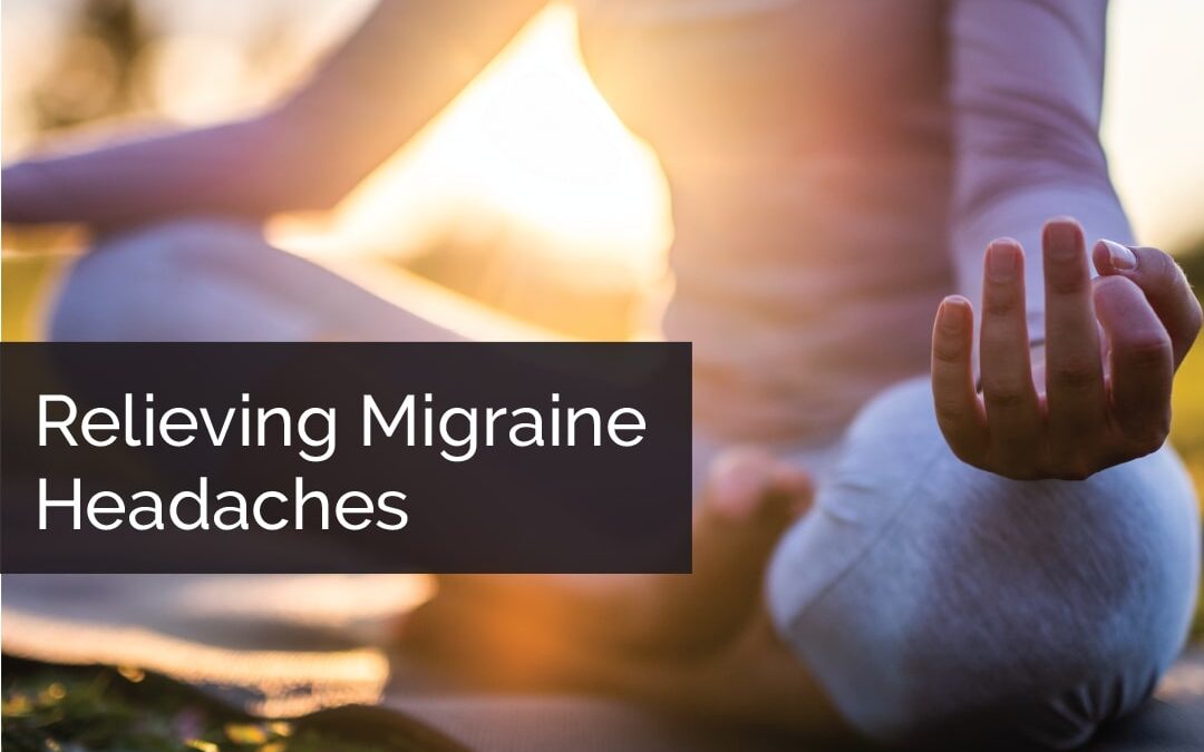 Relieving Migraine Headaches
